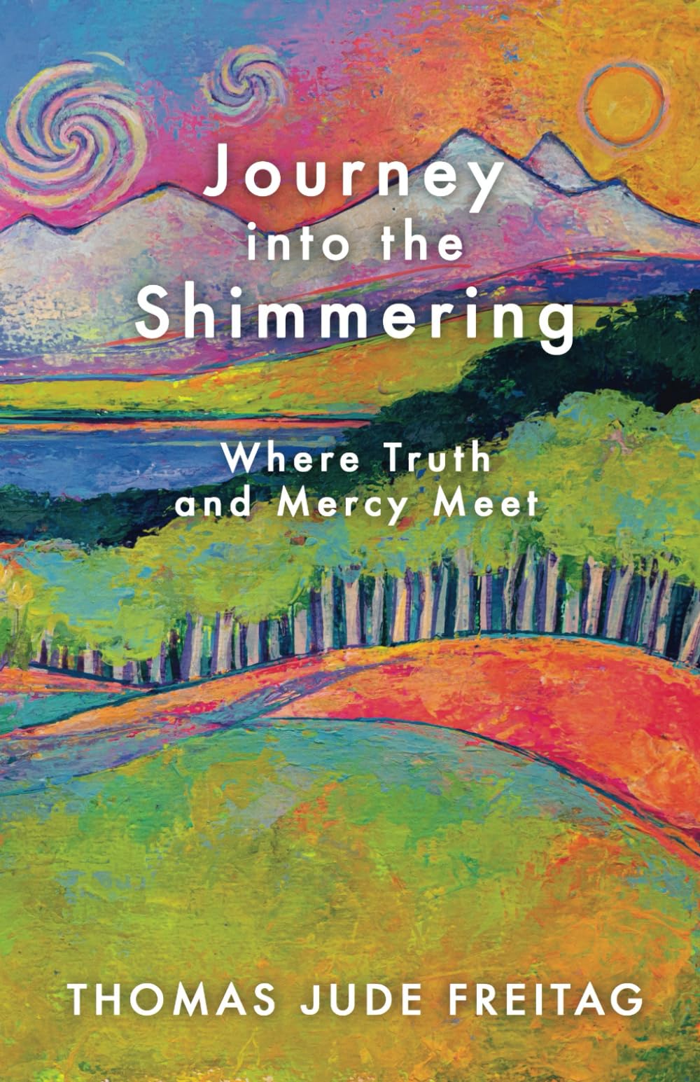 Journey into the Shimmering: Where Truth and Mercy Meet