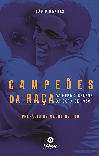 Campeões da Raça: Os Heróis Negros da Copa de 1958