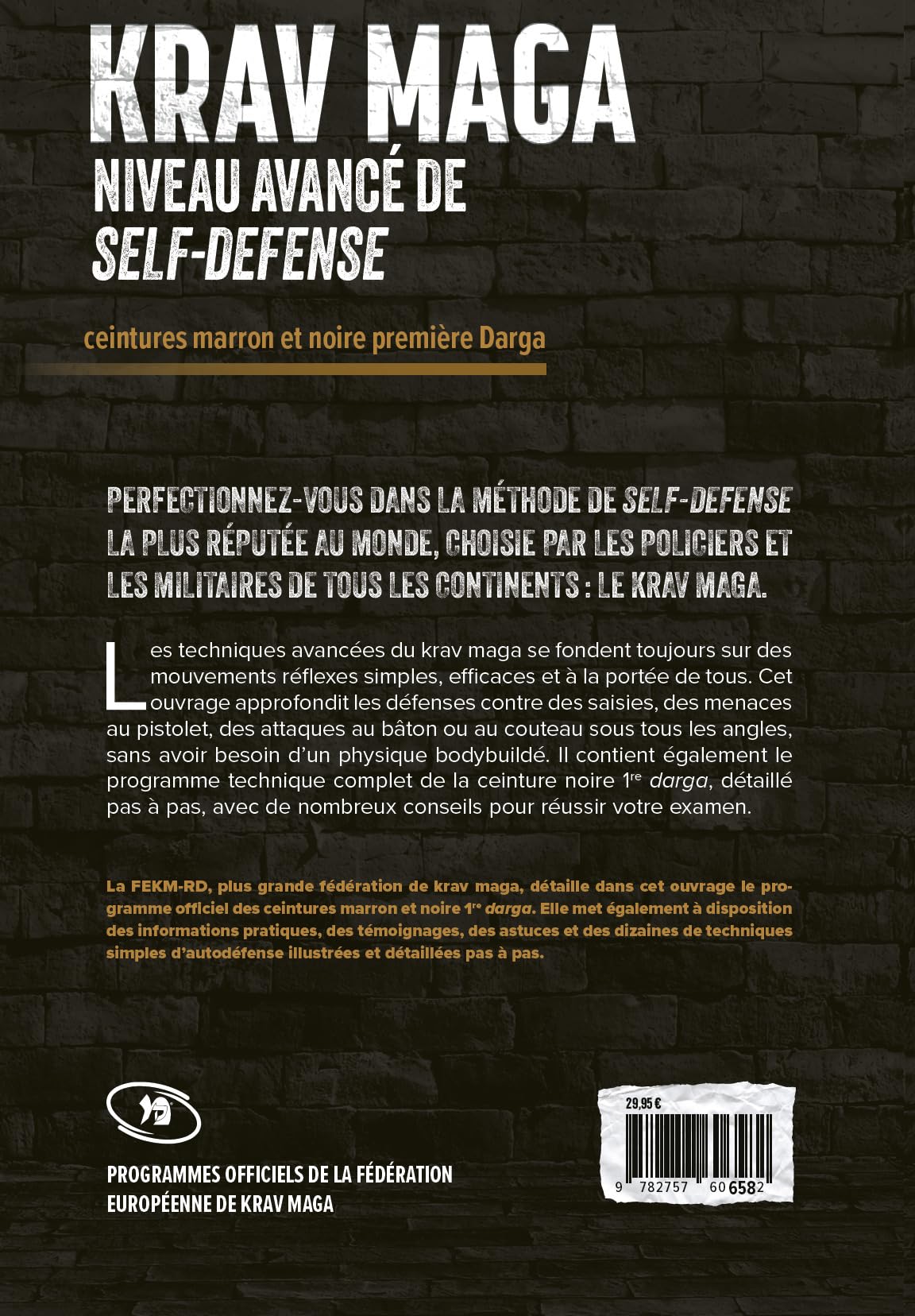 Krav-Maga, niveau avancé de self-défense: Ceintures marron et noire première darga