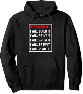 If You Ban It I Will Build Print Grow Brew Read It Pullover Hoodie