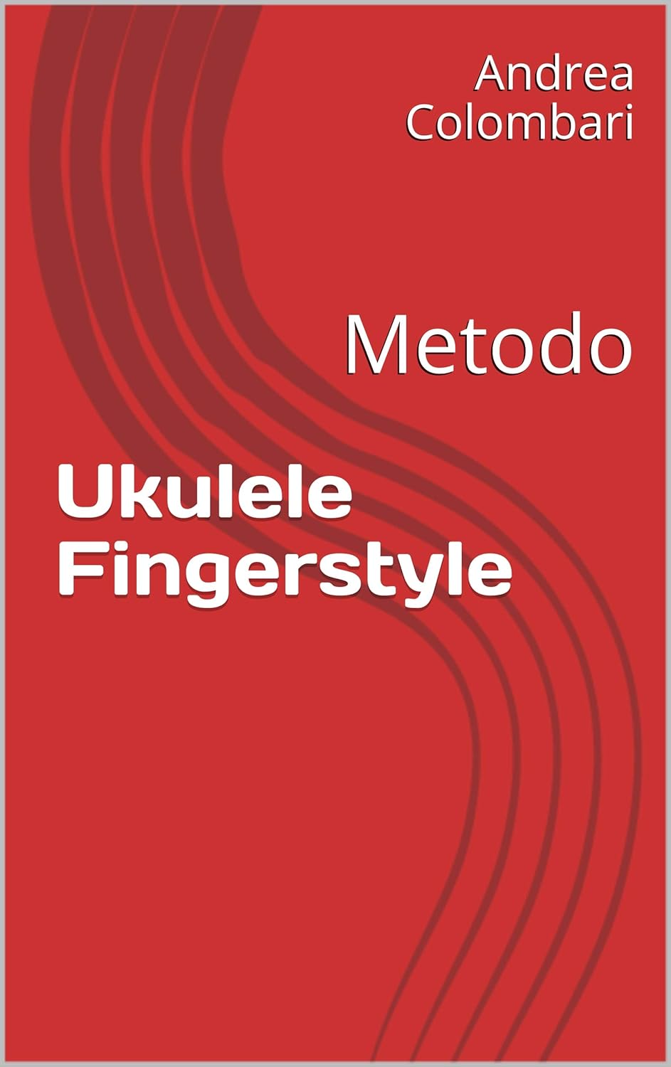 Ukulele Fingerstyle Metodo (Libri e metodi per ukulele Vol. 2) (Italian Edition