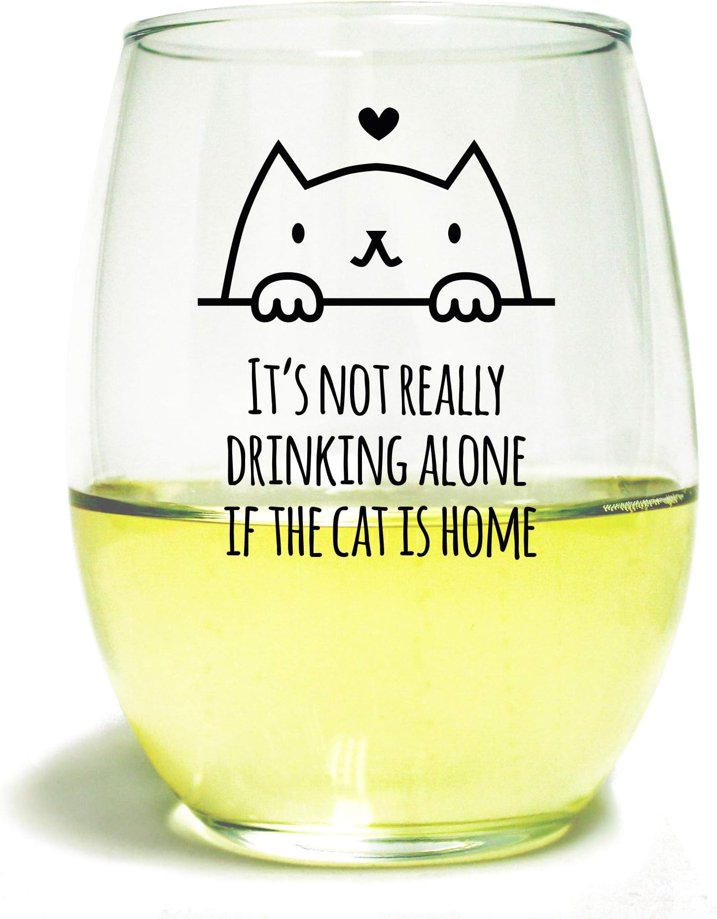 Its Not Drinking Alone if the Cat is Home 15 Ounce Stemless Wine Glass, Cartoon Outline, Present for Mom Friend Birthday Gift Cat Lovers Rejoice