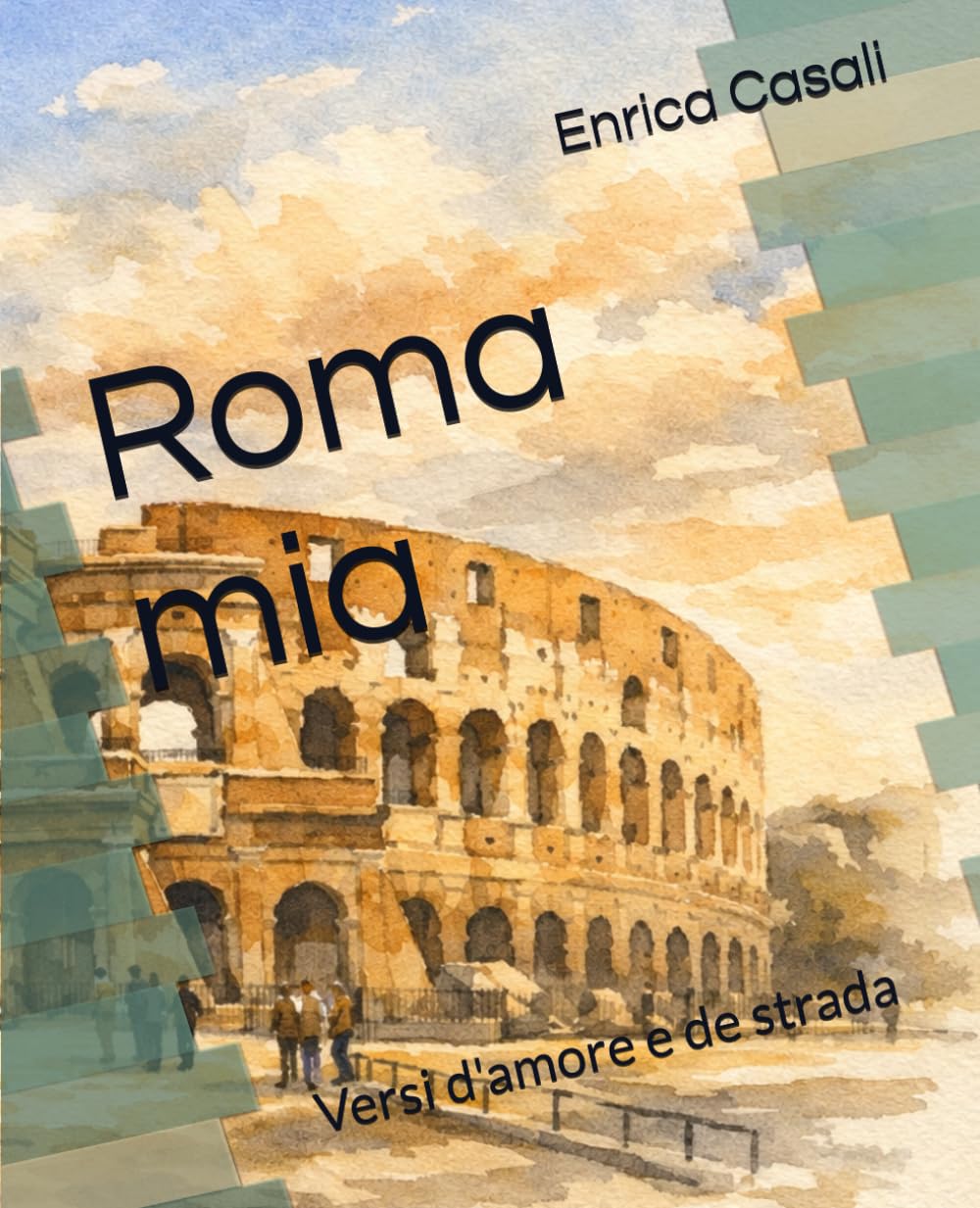 Roma mia: Versi d'amore e de strada