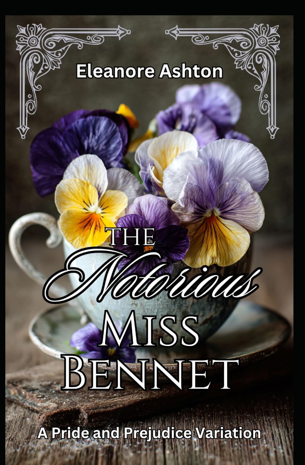 The Notorious Miss Bennet: A Pride and Prejudice Variation