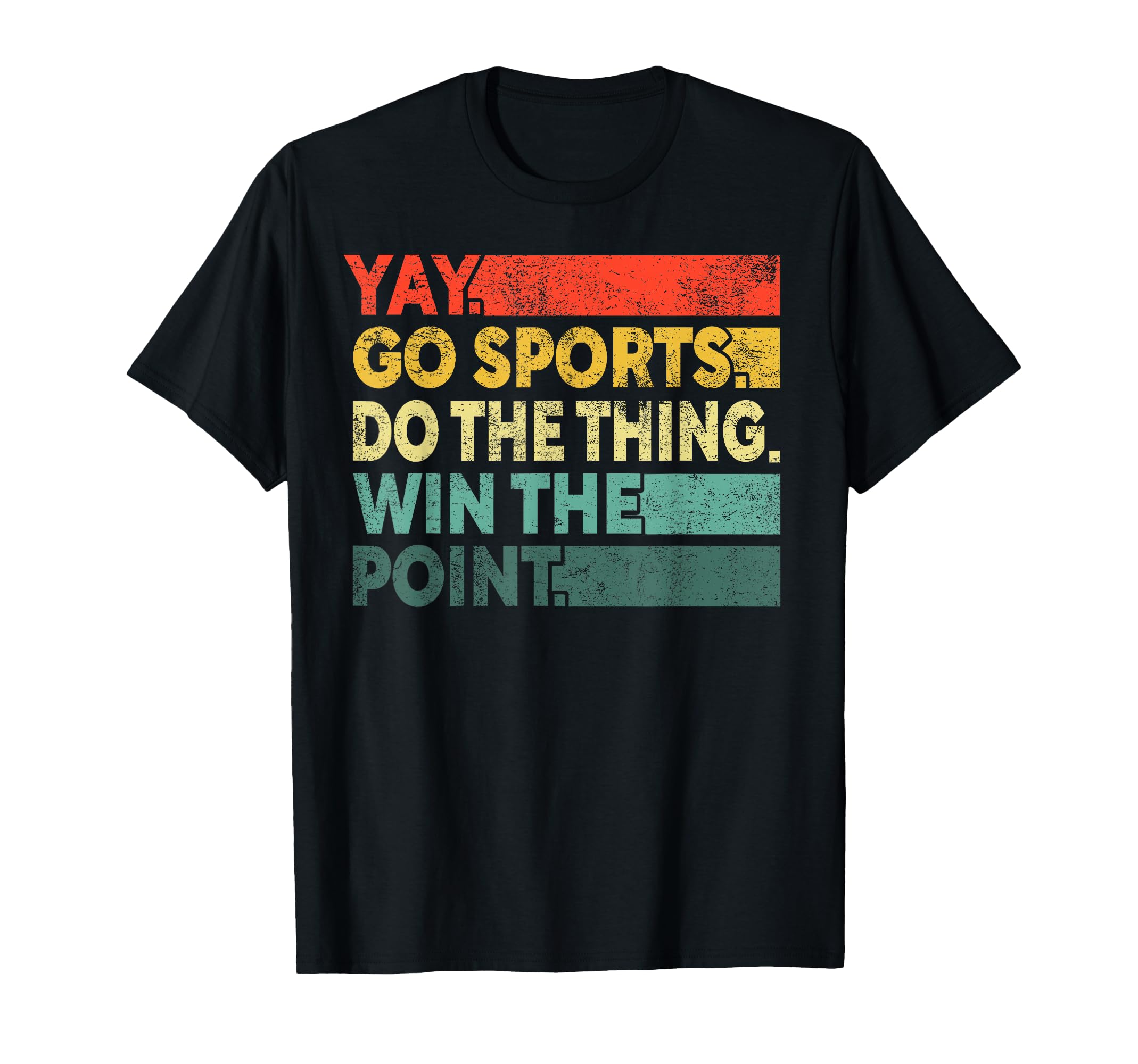 Yay Go Sports! Funny Sport Fan Men Women Kids T-Shirt
