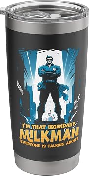 Milkman Im The Legendary Milkman Stainless Steel Insulated Tumbler