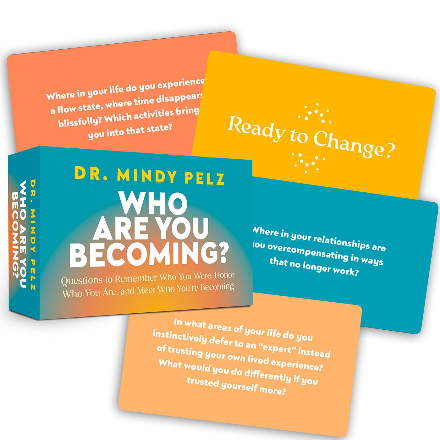 Who Are You Becoming?: Questions to Remember Who You Were, Honor Who You Are, and Meet Who You’re Becoming