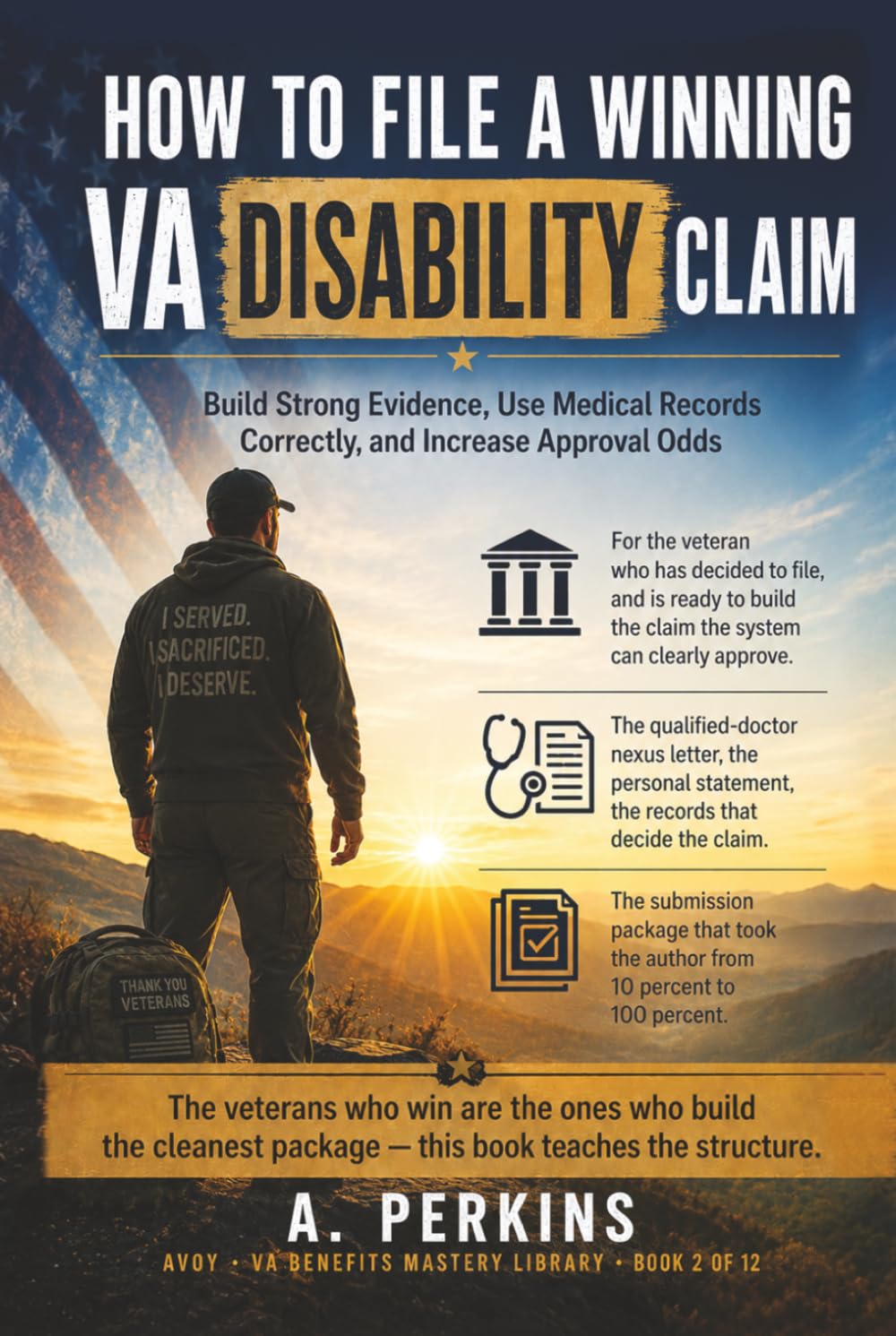 How to File a Winning VA Disability Claim: Build Strong Evidence, Use Medical Records Correctly, and Increase Approval Odds (SERIES 1 VA Claims & Approval (The Entry Point Series))