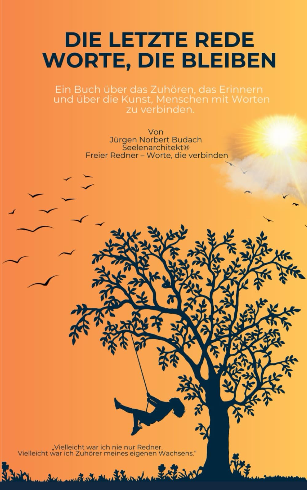 Die letzte Rede – Worte, die bleiben