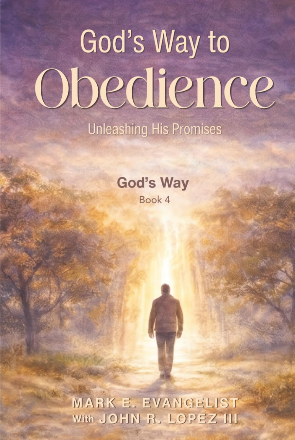 God's Way to Obedience: Unleashing His Promises (God's Way Discipleship Series)