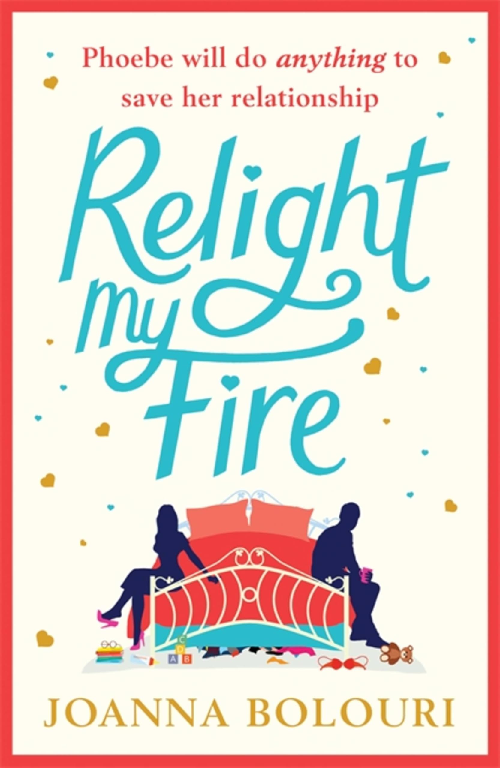 Relight My Fire: a hilarious laugh-out-loud rom com