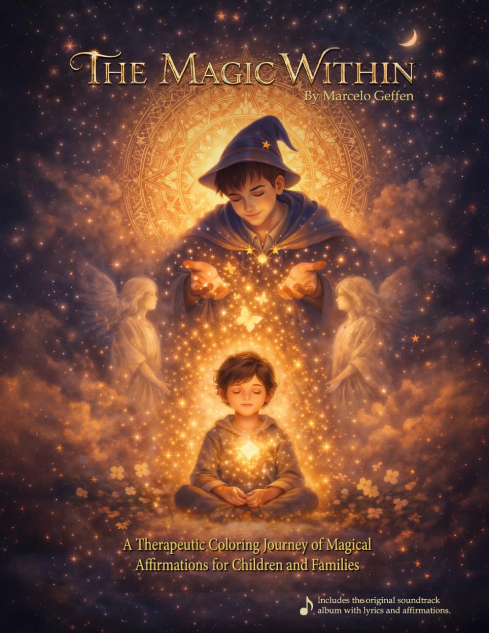 The Magic Within: A Healing Coloring Journey of Magical Affirmations for Children & Families
