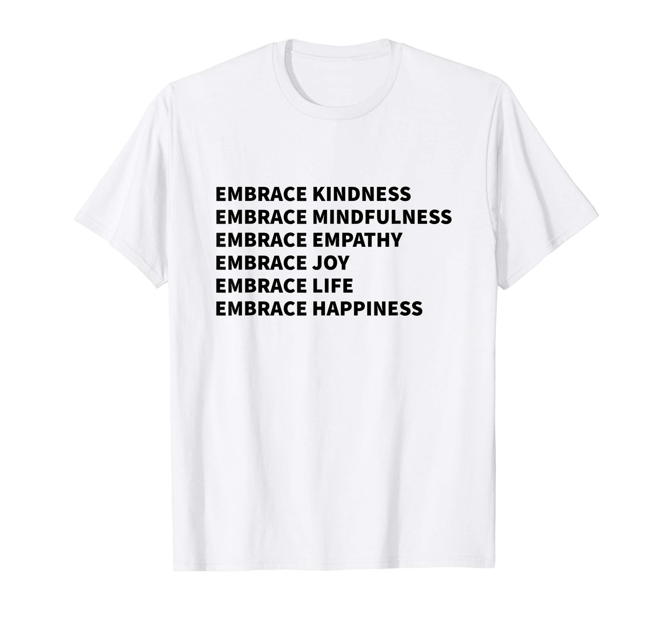 Embrace Kindness Embrace Mindfulness ZagEmbrace Kindness Embrace Mindfulness Embrace Empathy Joy T-ShirtOEKO-TEX STANDARD 100