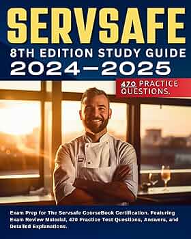 Servsafe 8th Edition Study Guide 2024-2025 Exam Prep for The