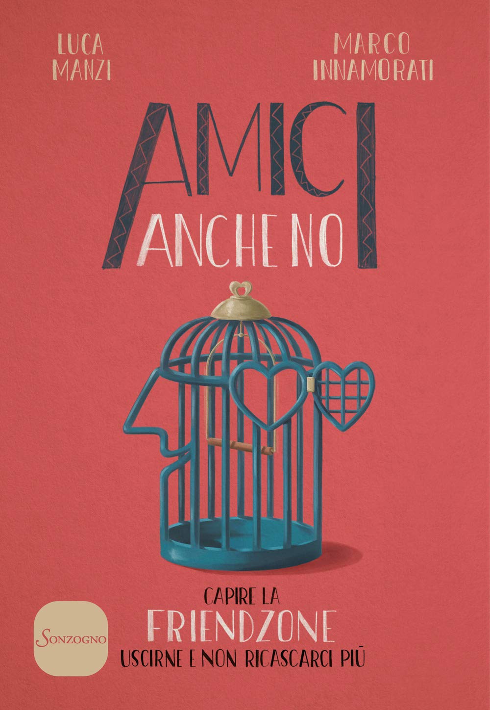 Amici Anche No. Capire La Friendzone. Uscirne E Non Ricascarci Più - 4