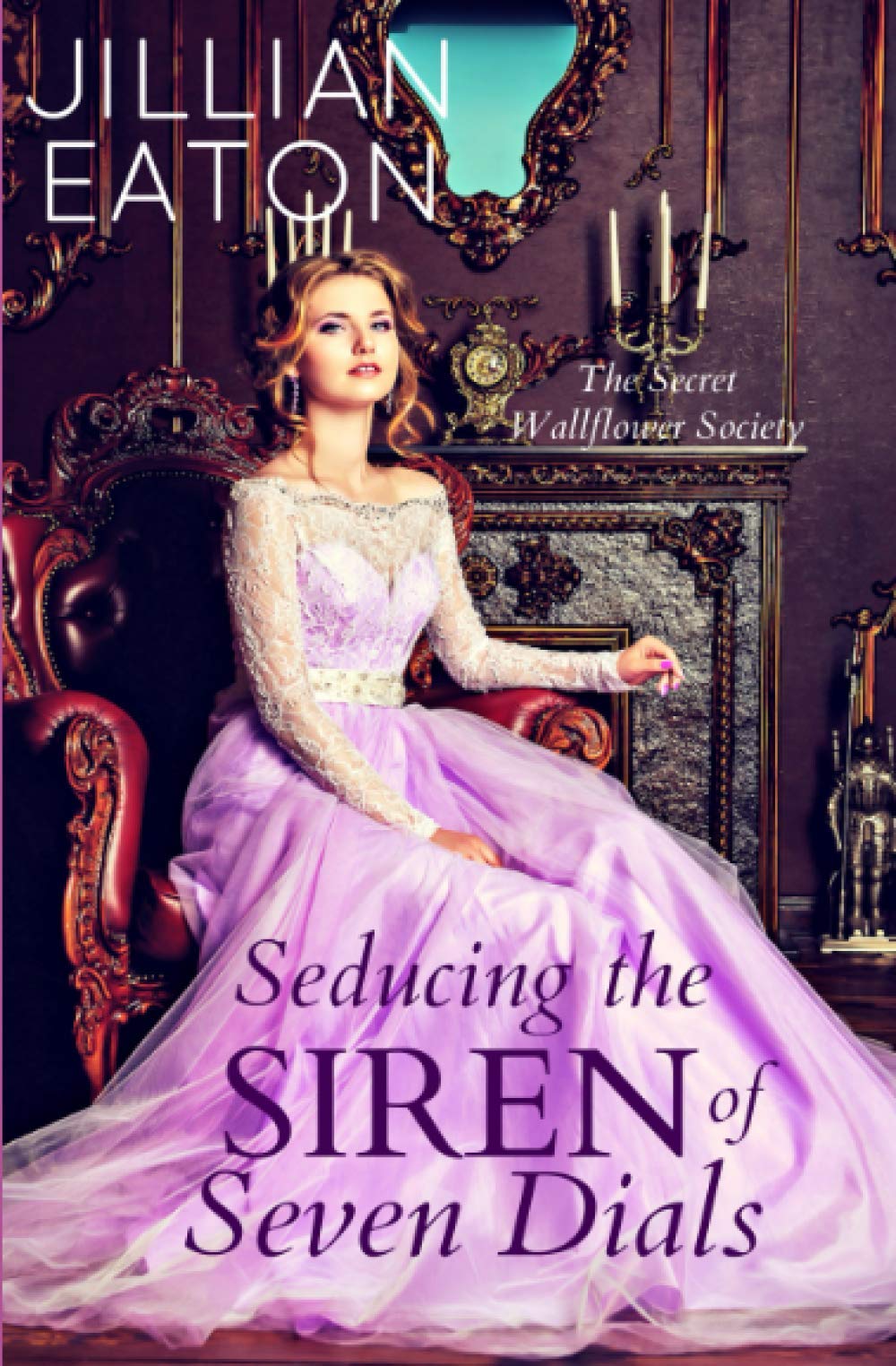 Seducing the Siren of Seven Dials (Secret Wallflower Society)