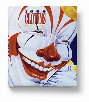 アート・デザイン・音楽 1000 Clowns: More or Less - A Visual Jou 71dDNzwmT9L._UF350,350_QL50_.jpg