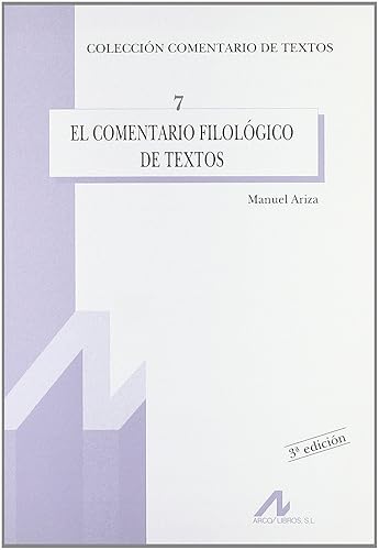 El comentario filológico de textos: 7 (Comentario de textos)