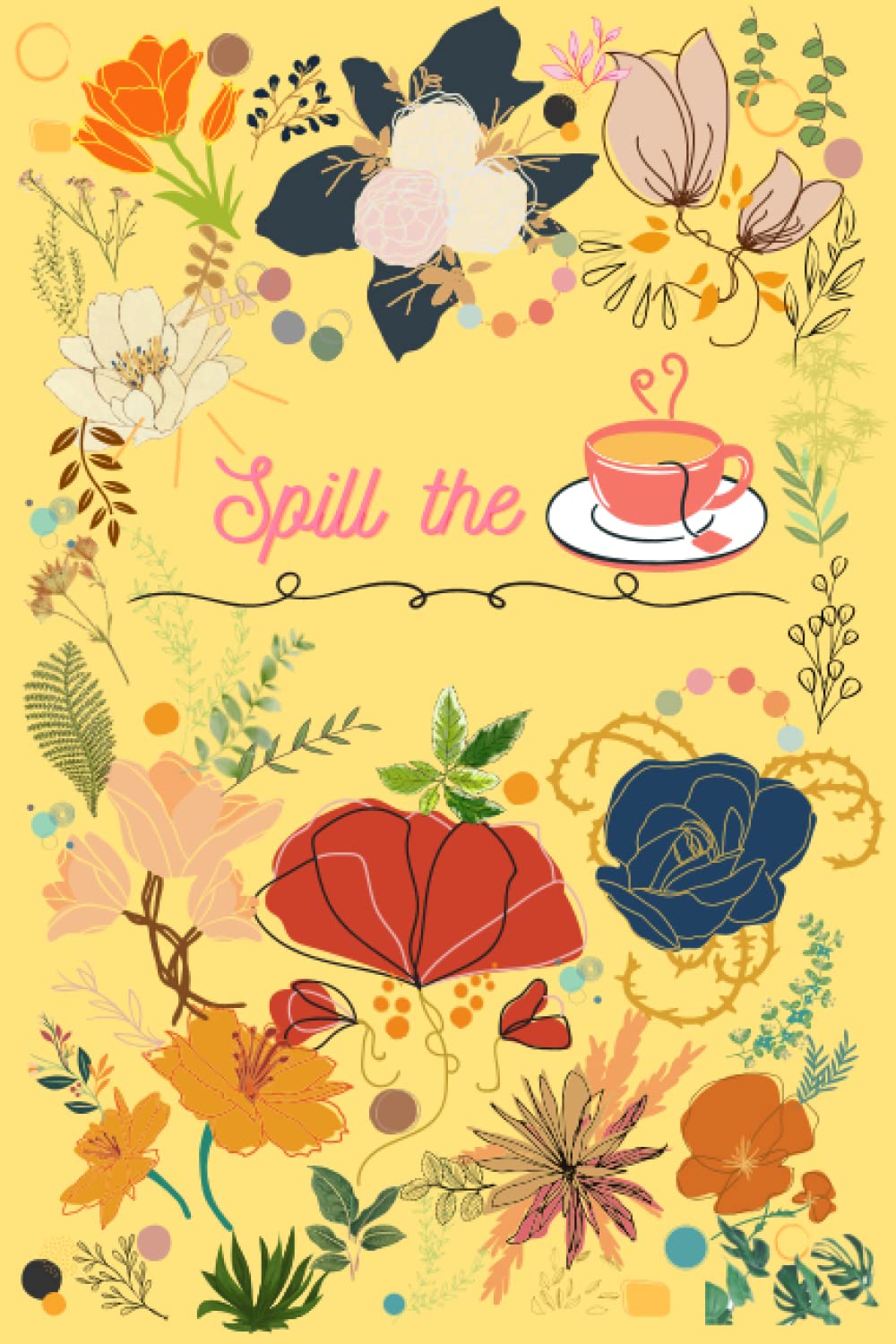 Independently published Spill The Tea: Personal Daily Journal