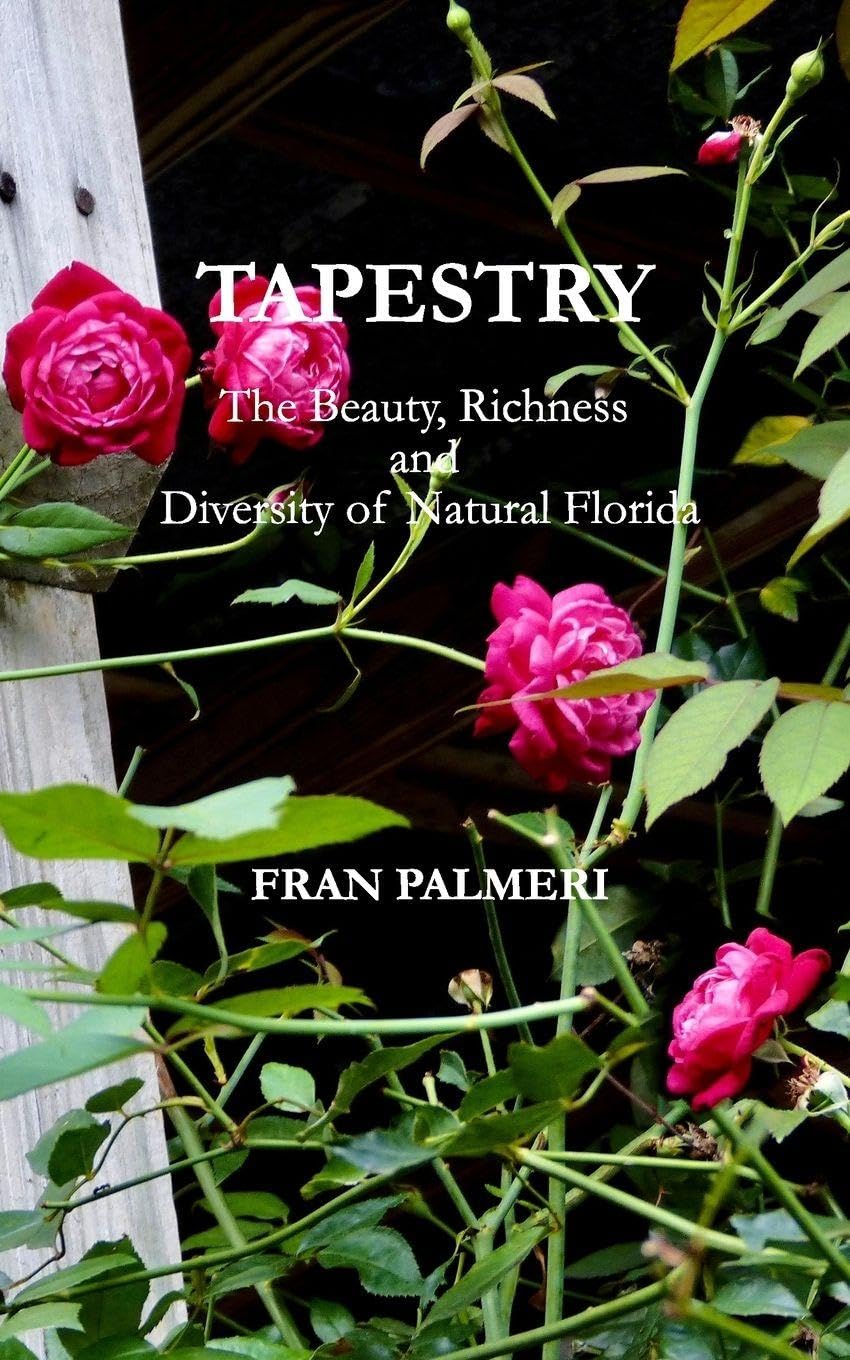 Tapestry: The Beauty, Richness and Diversity of Natural Florida      Paperback – March 6, 2026