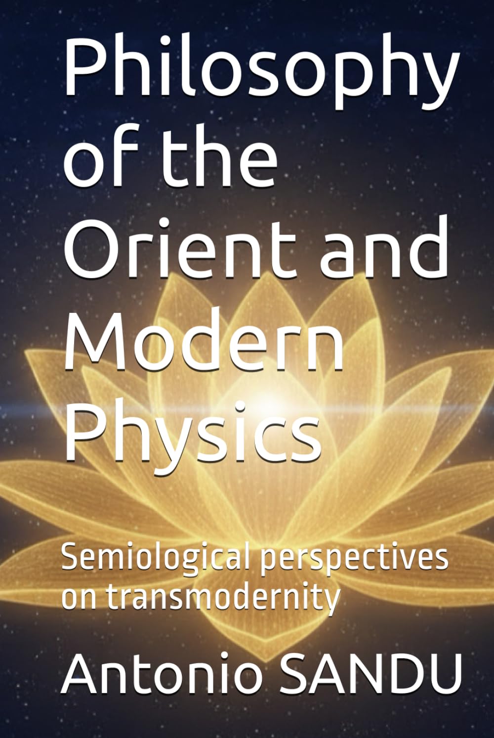 Philosophy of the Orient and Modern Physics: Semiological perspectives on transmodernity (Anthropology, ethics and spirituality)