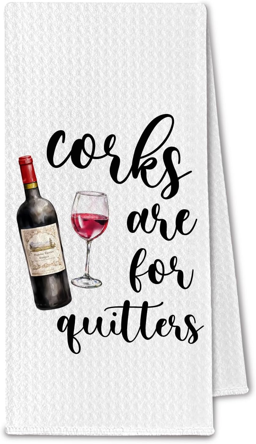 Funny Wine Kitchen Towels, Wine Lovers Gifts for Women & Men, Funny Dish Towels with Sayings for Kitchen, Corks are for Quitters, 16x24 Inch