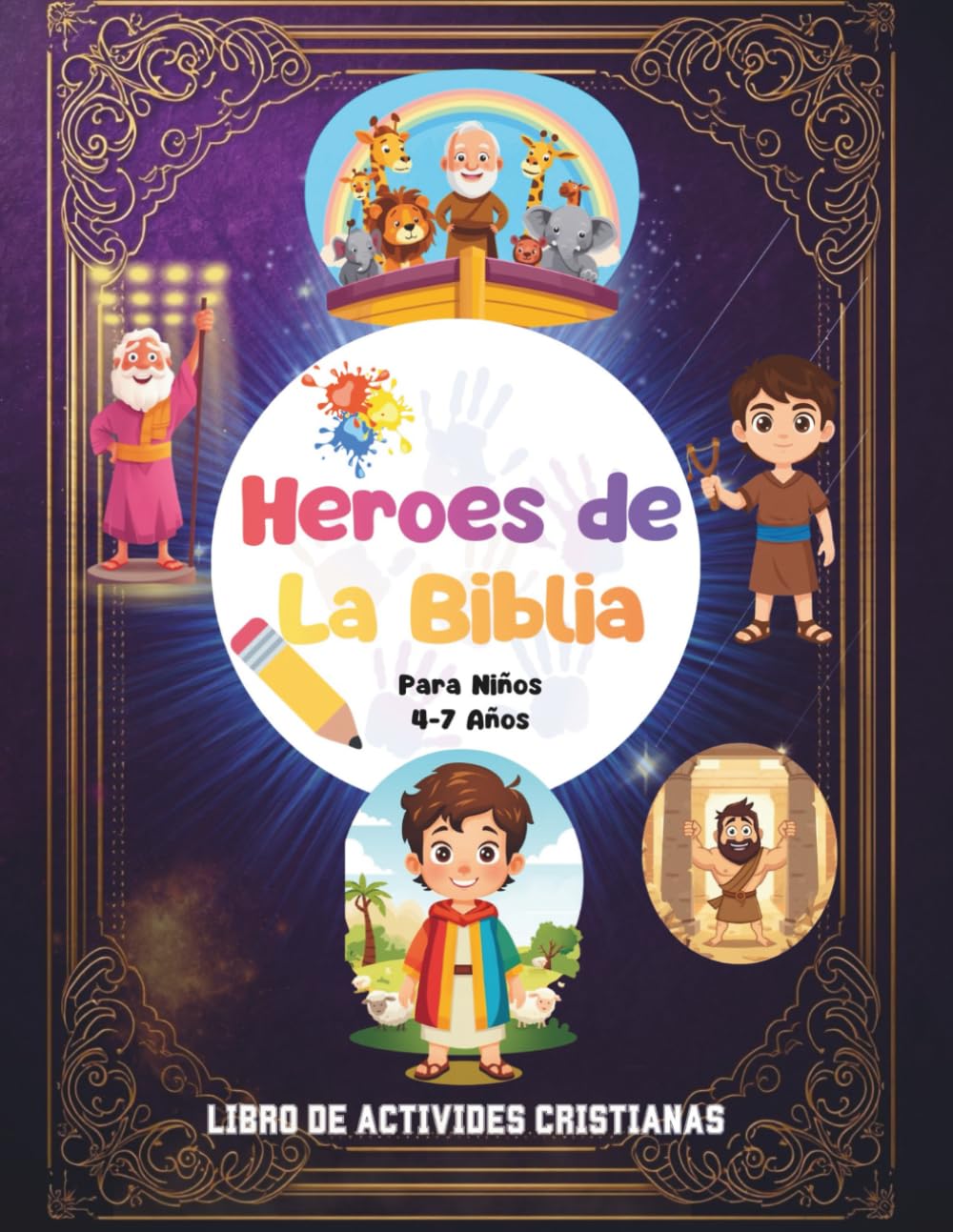Héroes de la Biblia: Libro de Actividades Cristianas para Niños 4-7 Años