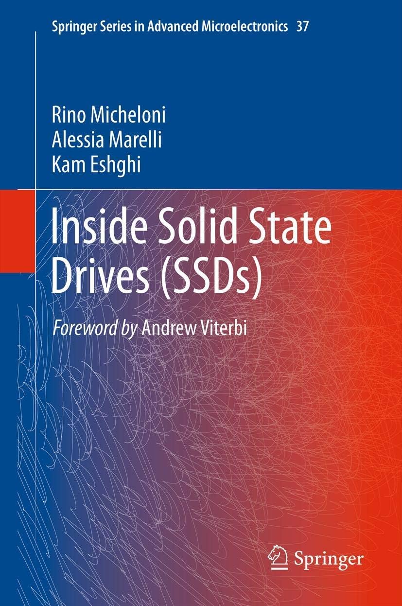 Inside Solid State Drives (SSDs) (Springer Series in Advanced Microelectronics, 37)