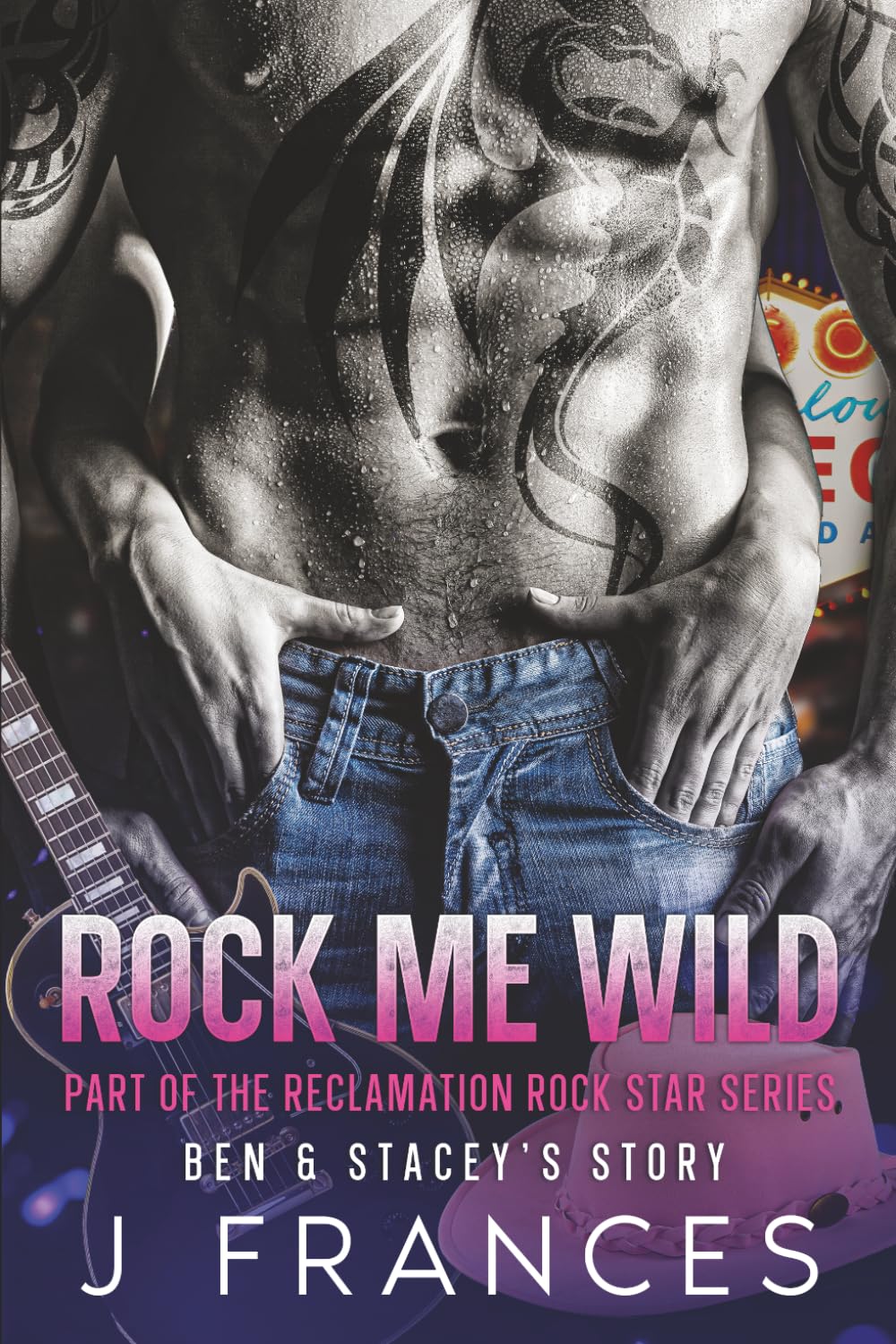 Rock Me Wild - Ben & Stacey's Story: Part of the Reclamation Rock Star Series