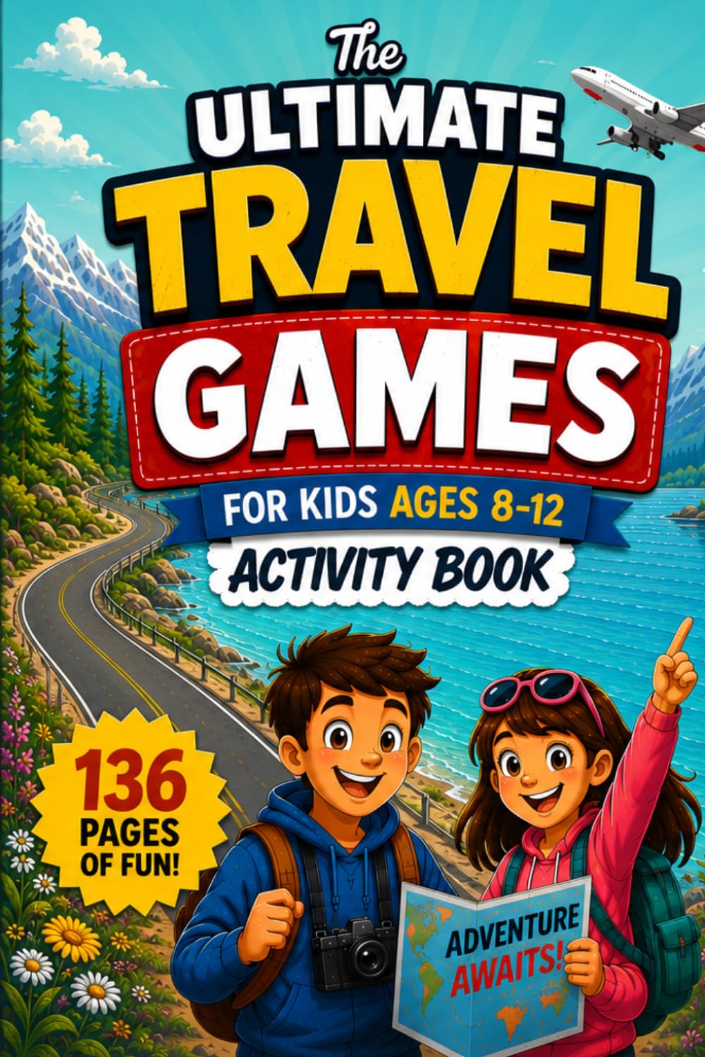 The Ultimate Travel Games for Kids Ages 8–12 Activity Book: The Go To Busy Book With 100 Unique Puzzle Filled Pages and Brain Teasers for Hours of ... Road Trips and Relaxing Family Vacations.