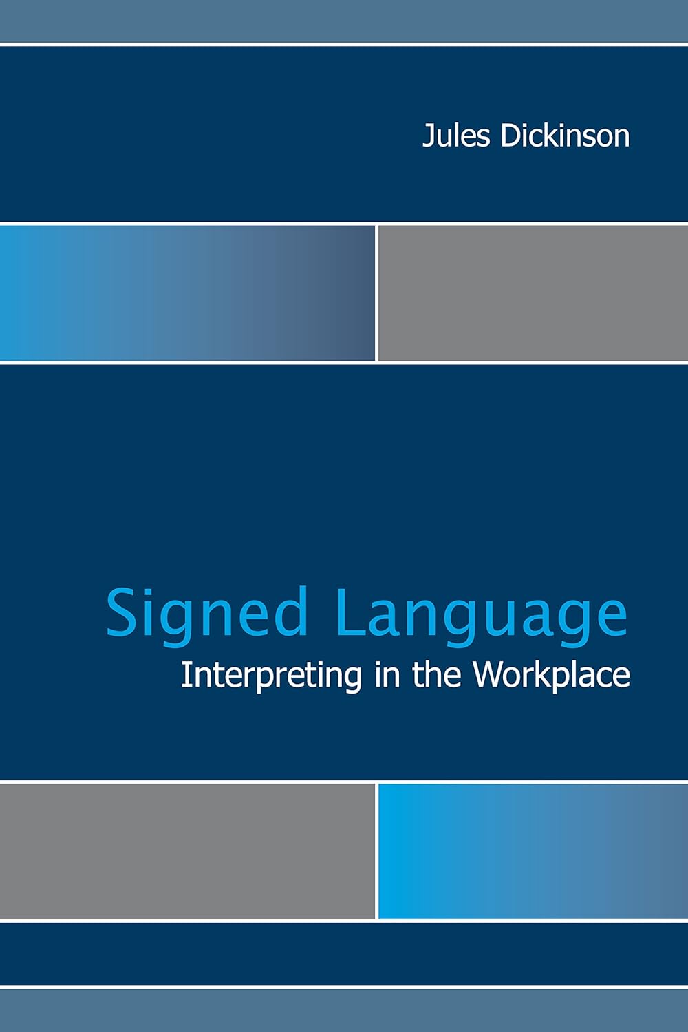 Signed Language Interpreting in the Workplace (Gallaudet Studies In