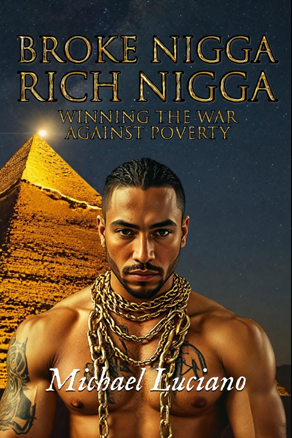 Broke Nigga Rich Nigga: Winning the War Against Proverty