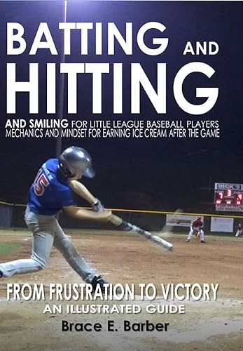 Batting and Hitting and Smiling for Little-League Baseball Players: Mechanics