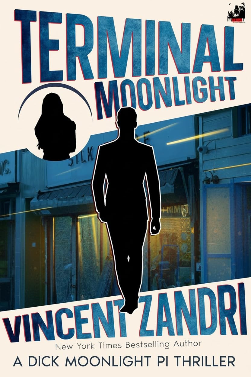 Terminal Moonlight (A Dick Moonlight P.I. Thriller Book 16)