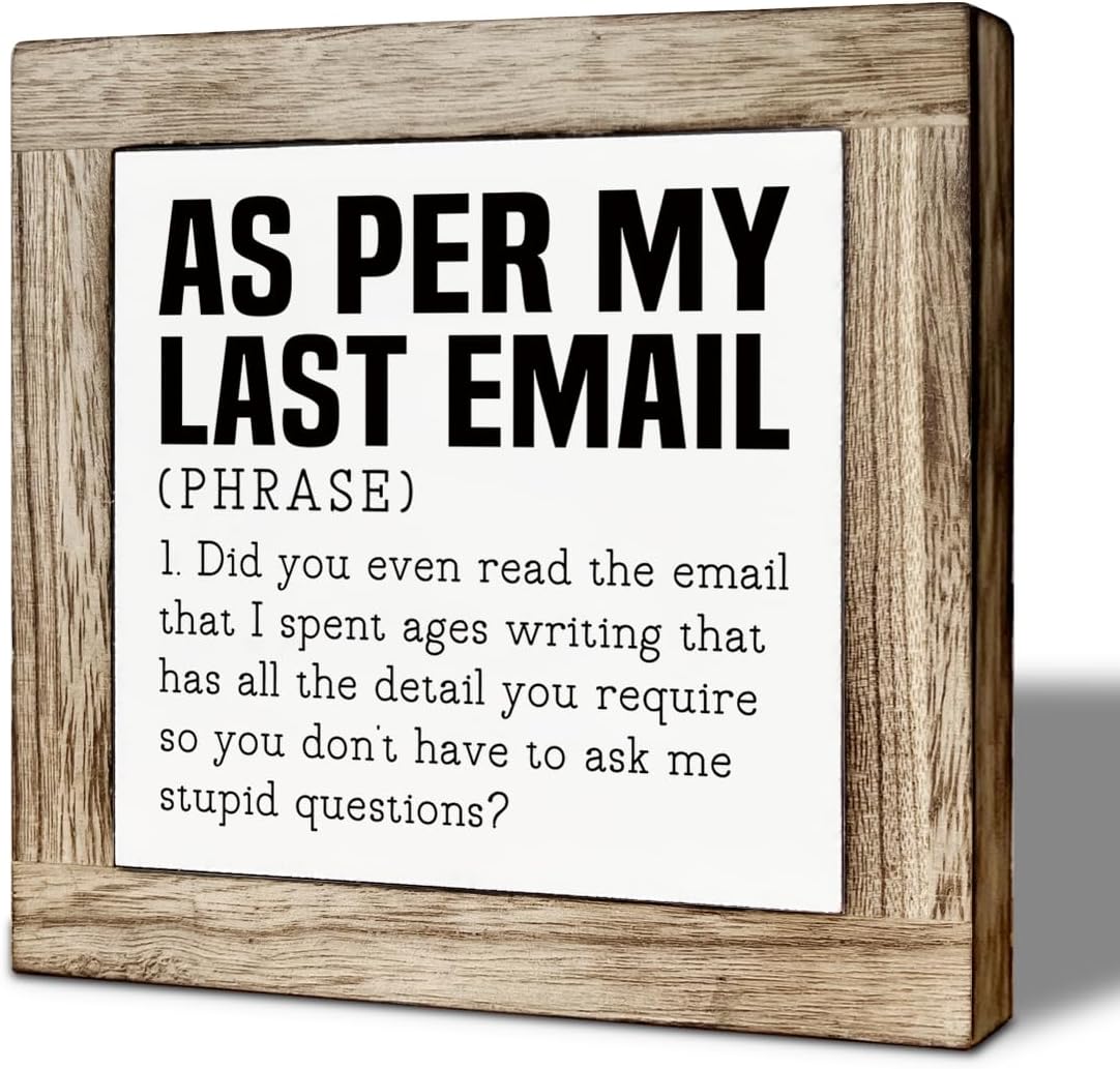 As Per My Last Email Office Wooden Box Sign, Funny Definition Tabletop Sign, Humorous Gift for Coworkers or Friends, Rustic Farmhouse Tabletop Plaque 5.9x5.9 Inches