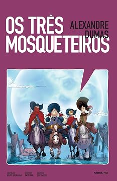 Capa do livro Os Três Mosqueteiros - Volume 1. Coleção Farol HQ