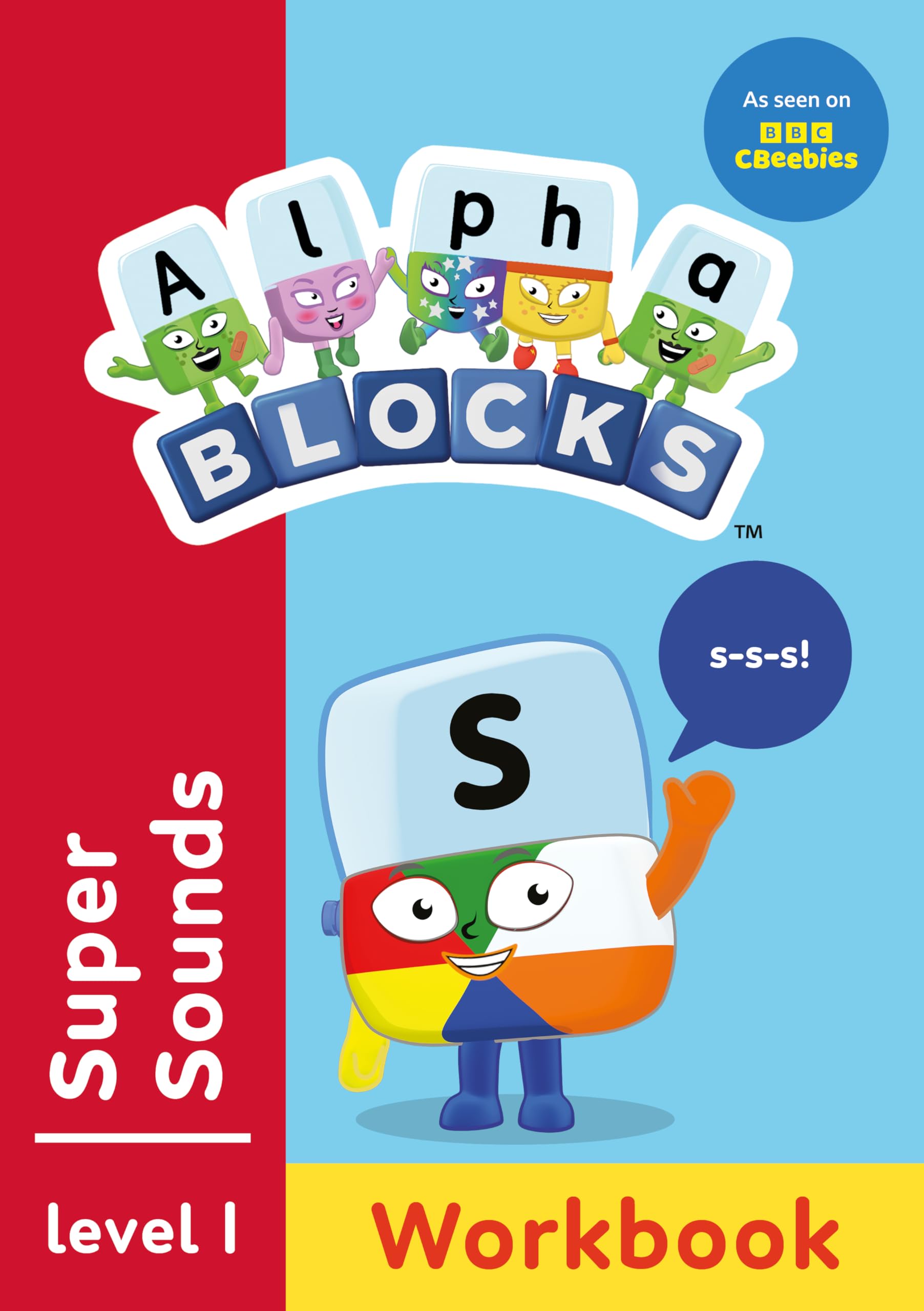Alphablocks Super Sounds (Red Level Workbook) by Alphablocks (Paperback Book)