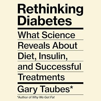 Rethinking Diabetes Audiobook by Gary Taubes episode artwork