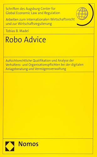 Robo Advice: Aufsichtsrechtliche Qualifikation Und Analyse Der Verhaltens- Und Organisationspflichten Bei Der Digitalen Anlageberatung Und Vermogensverwaltung: 79