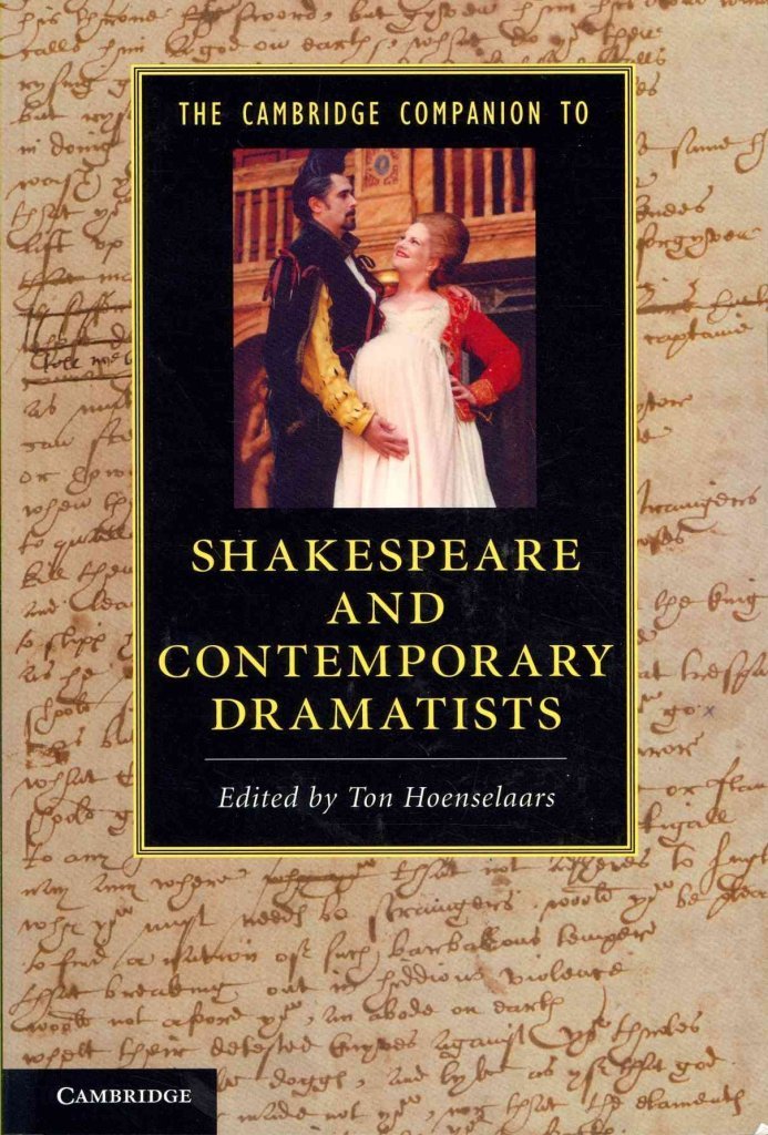 The Cambridge Companion to Shakespeare and Contemporary Dramatists (Cambridge Companions to Literature)