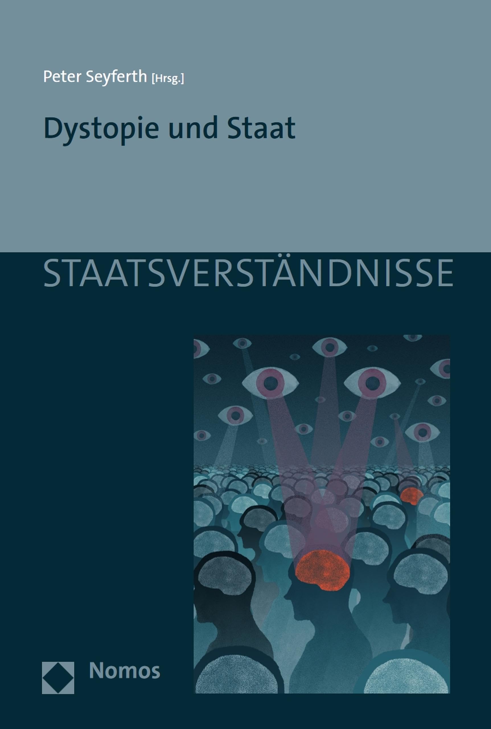 Dystopie und Staat (Staatsverständnisse 168)