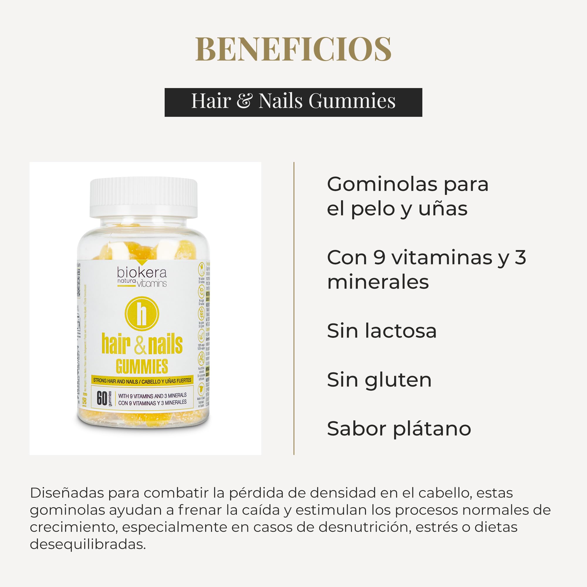 SALERM - Hair & Nails Gummies - Bote de 60 Gominolas - Biokera Natura Vitamins - Gominolas para el Pelo y Uñas - con 9 Vitaminas y 3 Minerales - Sin Lactosa - Sin Gluten - Sabor Plátano