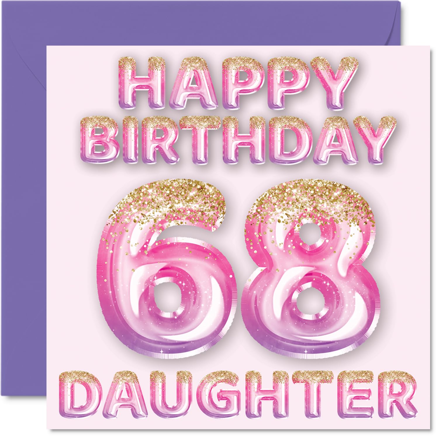 68th Birthday Card for Daughter - Pink & Purple Glitter Balloons - Happy Birthday Cards for 68 Year Old Daughter from Mum Dad Parents, 145mm Bday Greeting Cards Gift