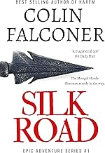 Silk Road: A historical adventure thriller of ancient China (Epic Adventure)
