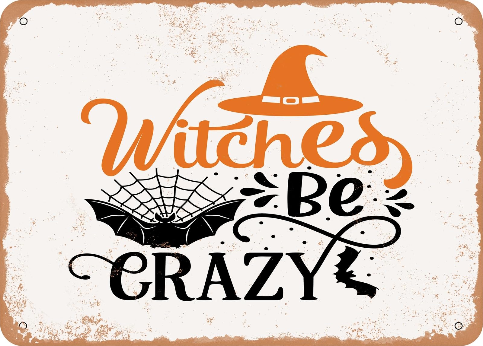 Metal Sign - Witches to Be Crazy - Vintage Look Sign home decor