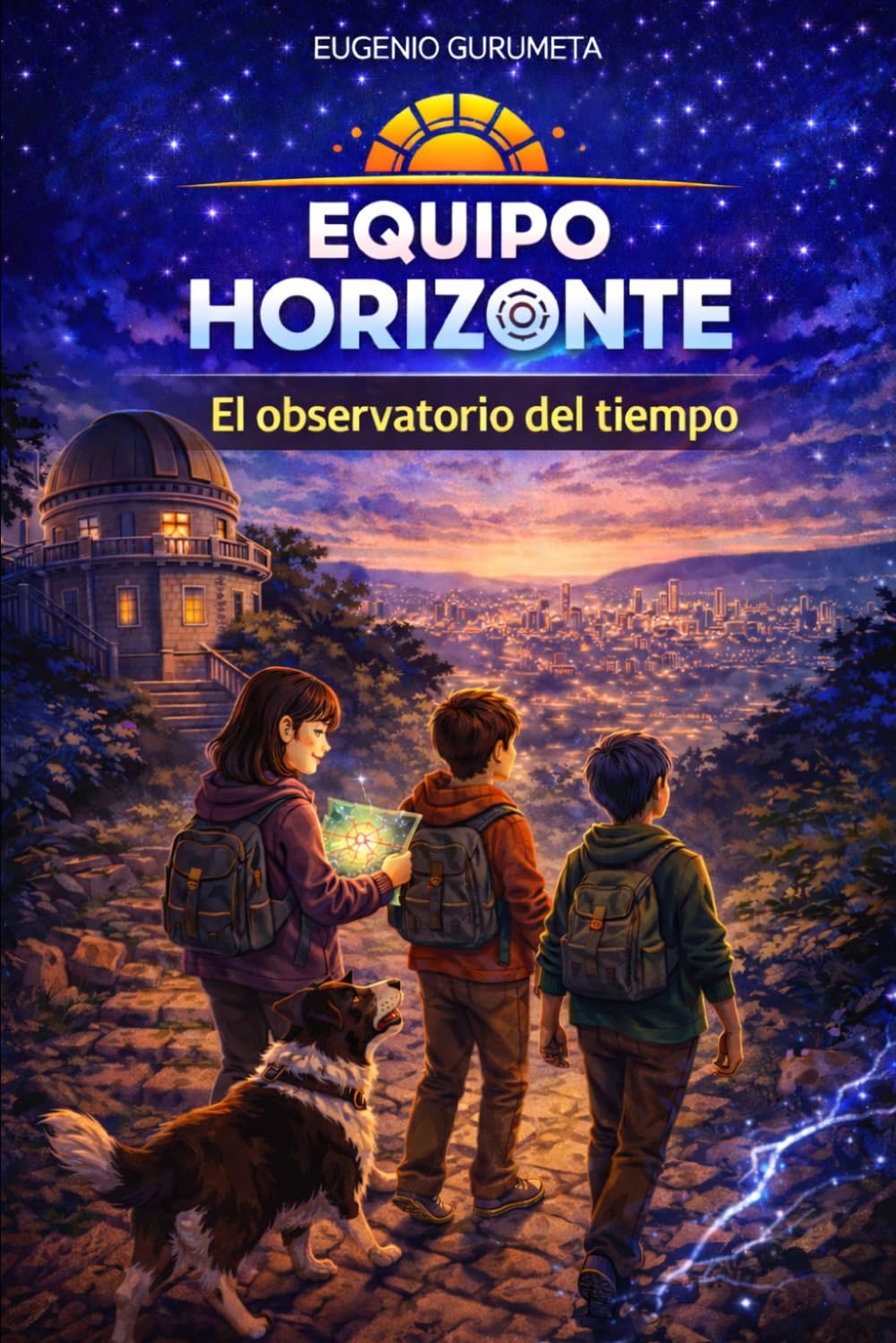 Equipo Horizonte: El observatorio del tiempo: Libro 2