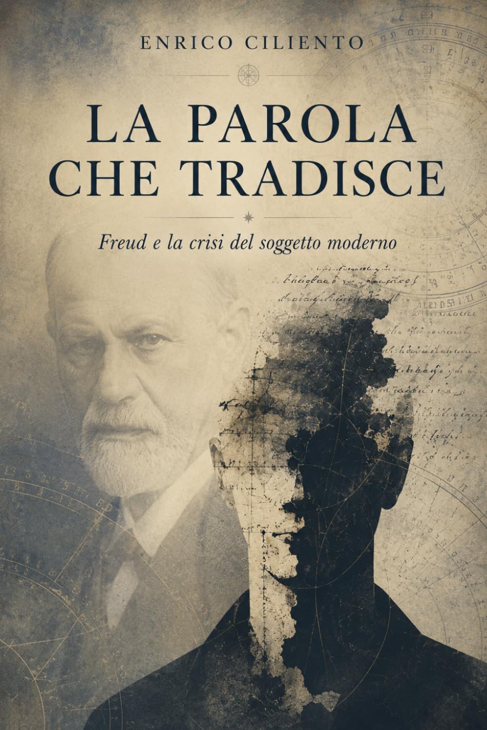 LA PAROLA CHE TRADISCE: Freud e la crisi del soggetto moderno (Psyche and Society)