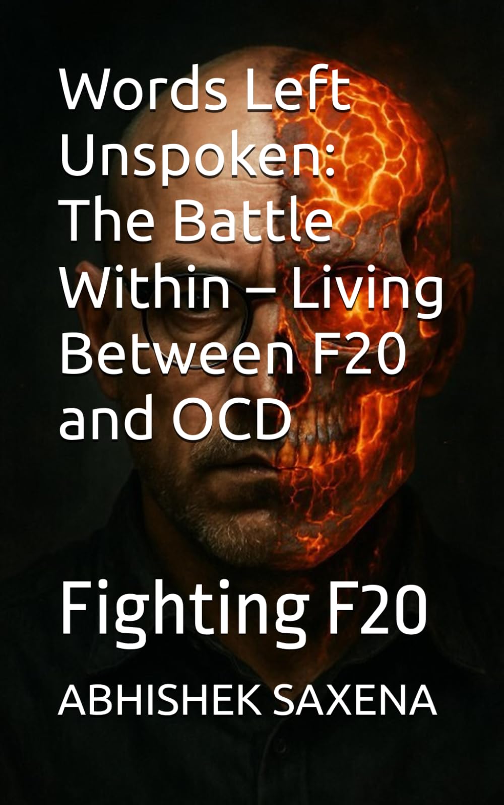 Words Left Unspoken: The Battle Within – Living Between F20 and OCD: Fighting F20
