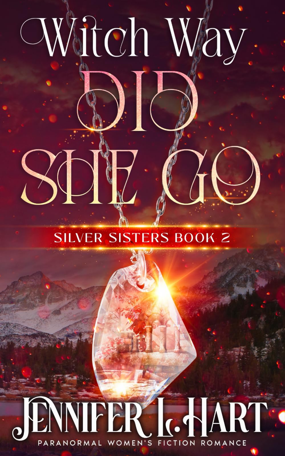 Witch Way Did She Go: A Paranormal Women's Fiction Novel (Silver Sisters)