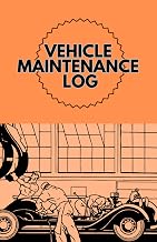 Vehicle Maintenance Log: Orange Cover | Car Service Book – Reminder | Maintenance Log Template | Log Book | Mileage Log | Everything in One Place | Notebook | 5.5” x 8.5” Paperback | Updated Version